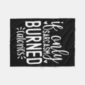 If Only Sarcasm Burned Calories Funny Sarcastic Qu Fleecedecke (Vorderseite (Horizontal))
