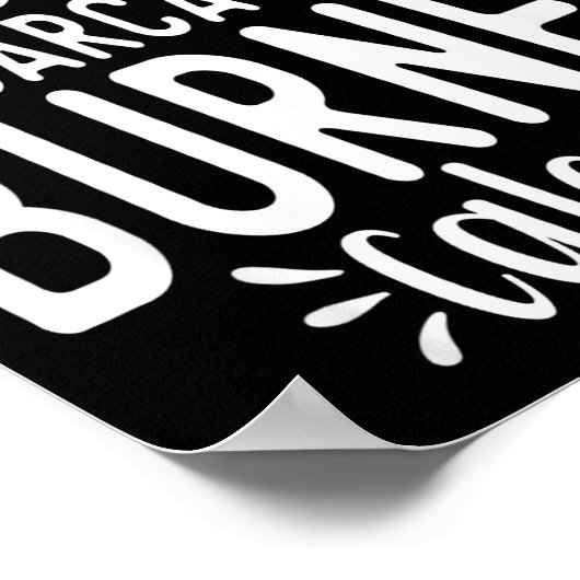 If Only Sarcasm Burned Calories Funny Sarcastic Qu Poster (Ecke)