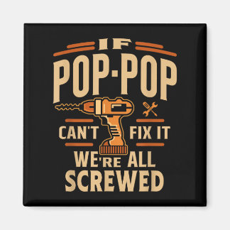 If P-p Cant Fix It - Grandparents Day Magnet