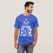 If Pap Cant Fi It No One Can Grandpa gift T-Shirt (Vorne ganz)