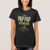 If Pap Pap Can't Fix It Dad Grandpa T-Shirt (Vorderseite)