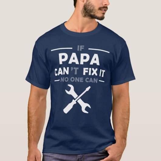 If Papa Cant Fi It No One Can retro T-Shirt (Vorderseite)