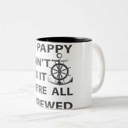 if pappy can't fix it we're all screwed zweifarbige tasse (VorderseiteRechts)