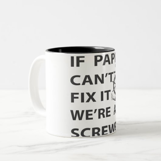 if pappy can't fix it we're all screwed zweifarbige tasse (Vorderseite Links)