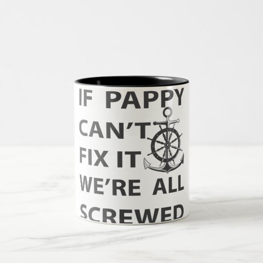 if pappy can't fix it we're all screwed zweifarbige tasse (Mittel)