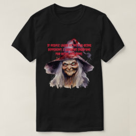 If People Laugh.... - Halloween T-Shirt
