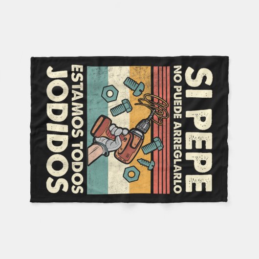 If Pepe Can't Fix - Mexican Spanish Name Fleecedecke (Vorderseite (Horizontal))