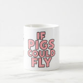 If pigs could fly - fun mug kaffeetasse (Mittel)