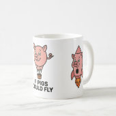 If pigs could fly - funny coffee mug kaffeetasse (VorderseiteRechts)