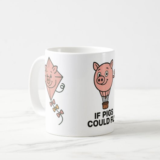 If pigs could fly - funny coffee mug kaffeetasse (Vorderseite Links)