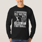 If Pole Vaulting Was Easy Vault Jumper Jumping Vau T-Shirt (Vorderseite)