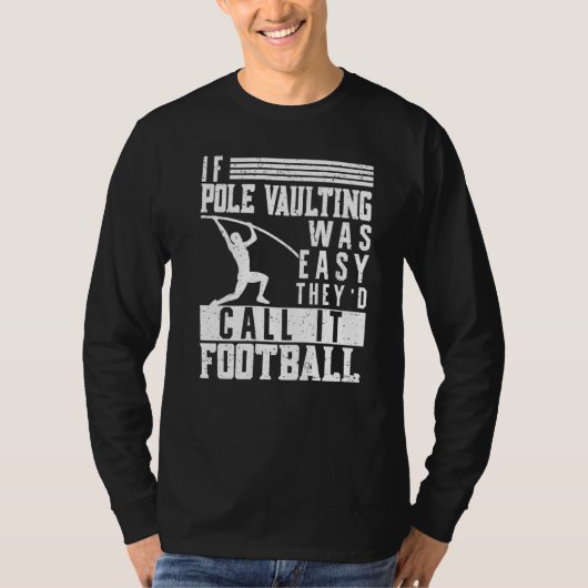 If Pole Vaulting Was Easy Vault Jumper Jumping Vau T-Shirt (Vorderseite)