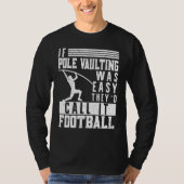 If Pole Vaulting Was Easy Vault Jumper Jumping Vau T-Shirt (Vorderseite)
