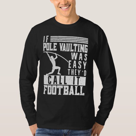 If Pole Vaulting Was Easy Vault Jumper Jumping Vau T-Shirt (Vorderseite)