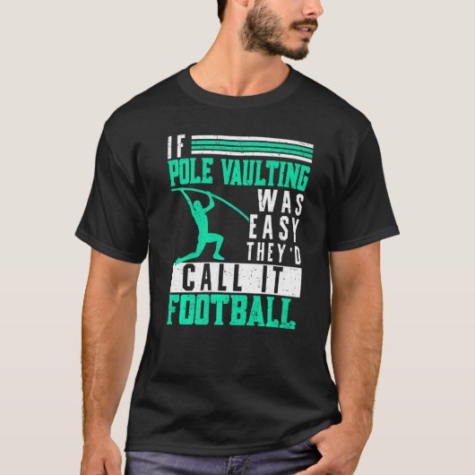 If Pole Vaulting Was Easy Vault Jumper Jumping Vau T-Shirt (Vorderseite)