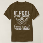 If Pool Was Easy Funny Sport Pool Billiard Player T-Shirt (Design vorne)