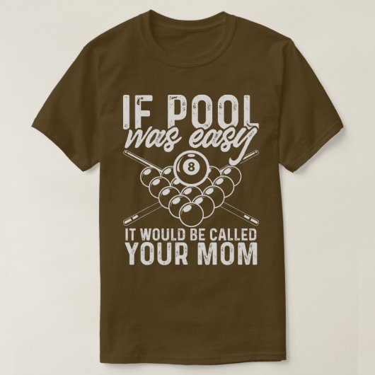 If Pool Was Easy Funny Sport Pool Billiard Player T-Shirt (Design vorne)