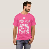 If Pop Pop Cant Fi It No One Can Grandpa gift T-Shirt (Vorne ganz)