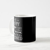 If Ppy Can't Fix It We're All Screwed Father's Day Kaffeetasse (Vorderseite Links)