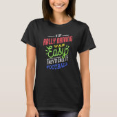 If Rally Driving Was Easy Saying Funny Rally Drive T-Shirt (Vorderseite)