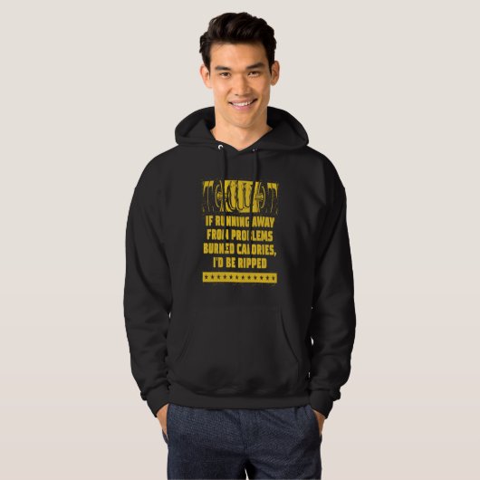 If Running Away from Problems Burned Calories Wor Hoodie (Vorne ganz)