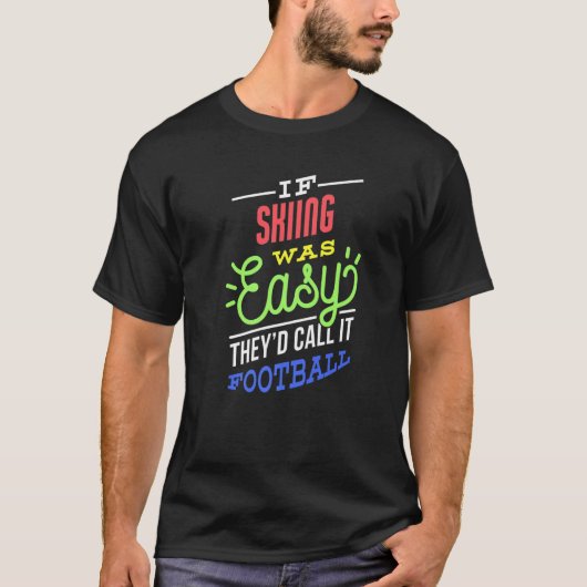 If Skiing Was Easy Saying Funny Skier Premium T-Shirt (Vorderseite)