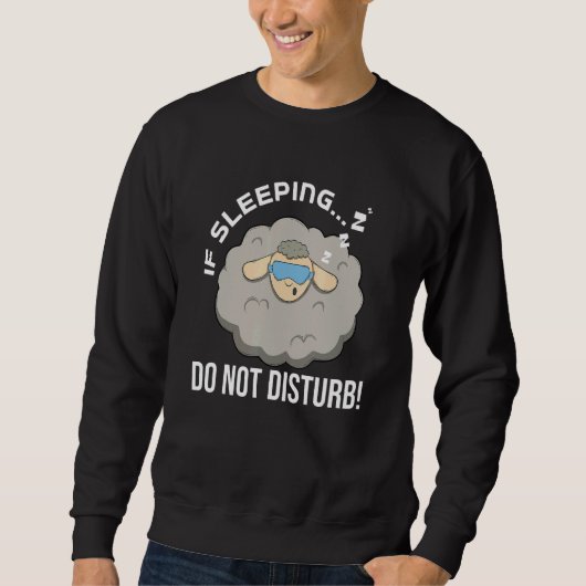If Sleeping Do Not Disturb Pajama Sweatshirt (Vorderseite)
