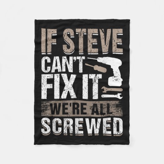 If Steve Can't Fix It We Are All Screwed Fleecedecke (Vorderseite)