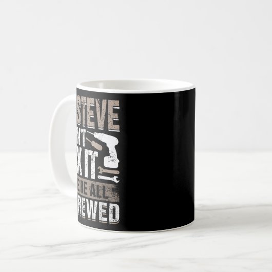 If Steve Can't Fix It We Are All Screwed Kaffeetasse (Vorderseite Links)
