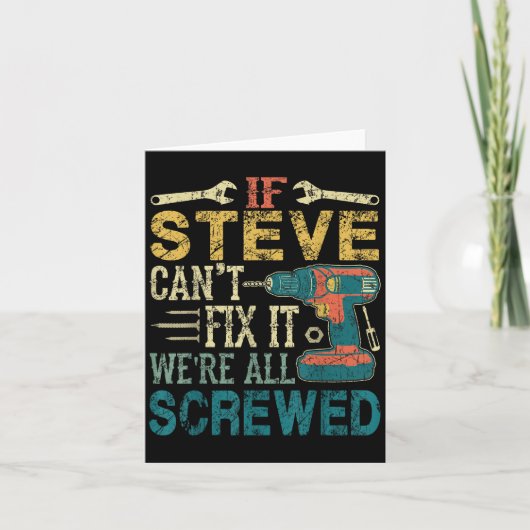 If Steve Can't Fix It We're All Screwed Funny Fath Karte (Vorderseite)