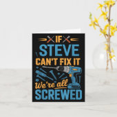 If Steve Can't Fix It We're All Screwed Name Steve Karte (Gelbe Blume)