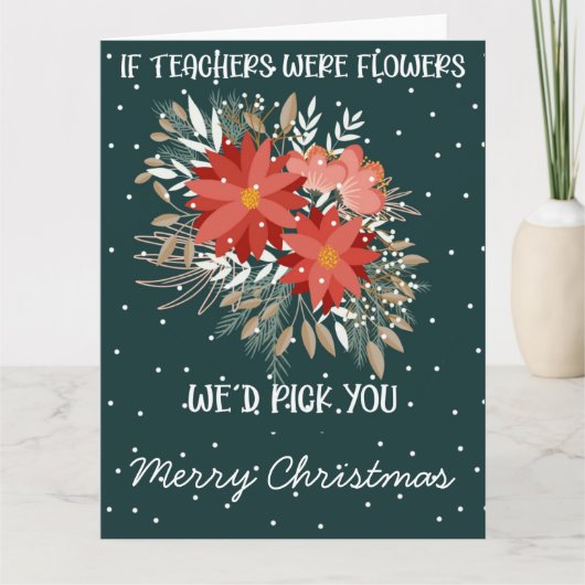 if teacher were flowers i would pick you card karte (Vorderseite)