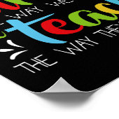 If They Can't Learn The Way We Teach Cute Special Poster (Ecke)