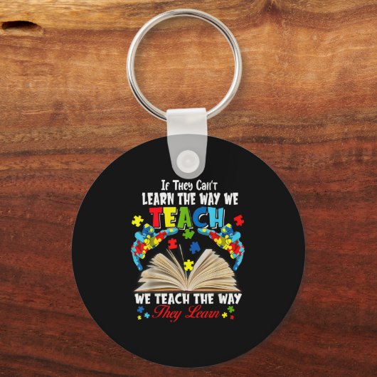 If They Can't Learn The Way We Teach Schlüsselanhänger (Vorderseite)