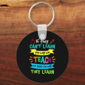 If They Can't Learn The Way We Teach Schlüsselanhänger (Vorderseite)