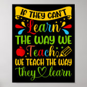 If They Can't Learn The Way We Teach Special Educa Poster (Vorne)
