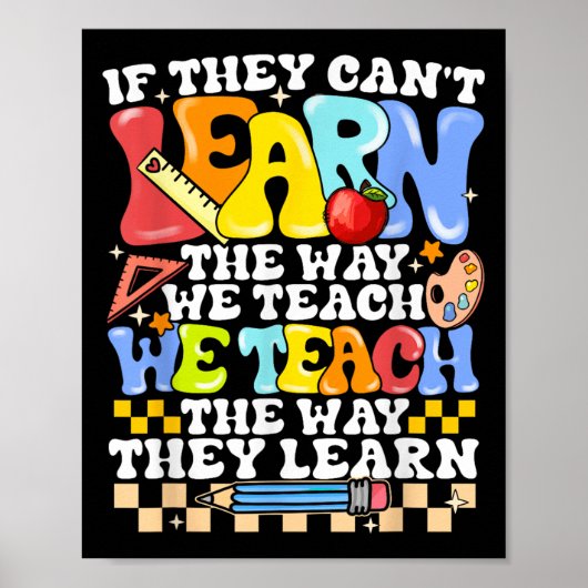 If They Can't Learn The Way We Teach Sped Teacher  Poster (Vorne)