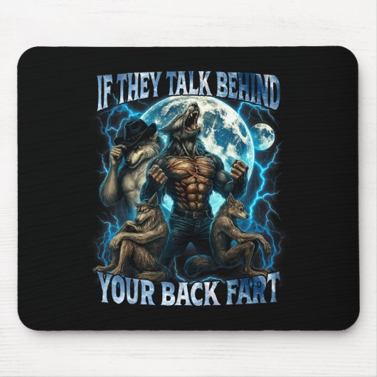 If They Talk Behind Your Back Fart Funny Cringe Al Mousepad (Vorne)