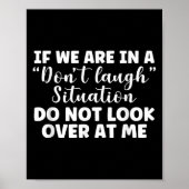 If We Are In A Don't Laugh Situation Don't Look At Poster (Vorne)