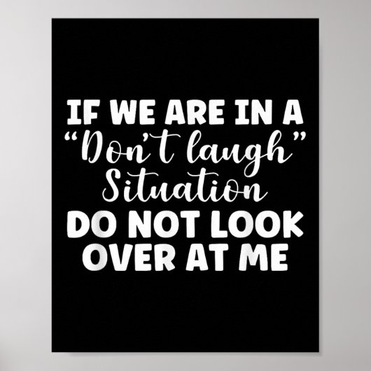 If We Are In A Don't Laugh Situation Don't Look At Poster (Vorne)