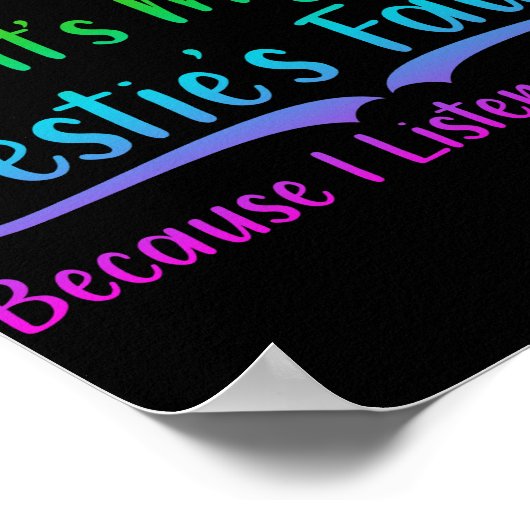 IF We Get In True It's My Bestie's Fault Poster (Ecke)