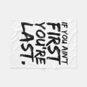 If You Ain't First You're Last Funny Motivational  Fleecedecke (Vorderseite (Horizontal))