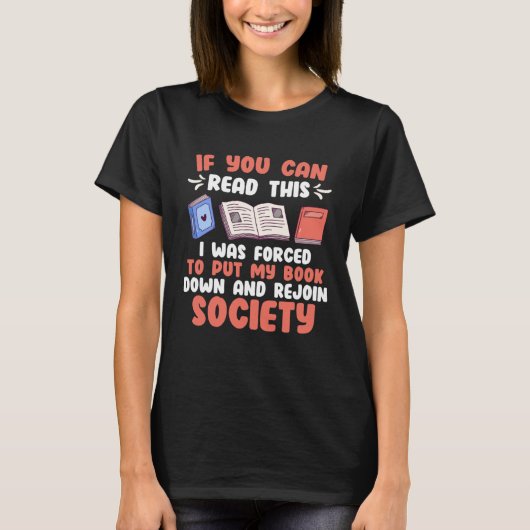 If you can Read this Book Booknerd Reading fans T-Shirt (Vorderseite)