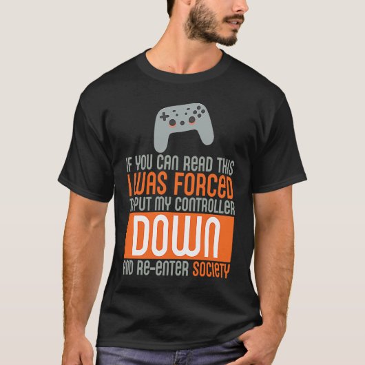 If you can read this gamer T-Shirt (Vorderseite)