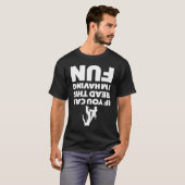 if you can read this I'm having fun climber tree T-Shirt (Vorne ganz)