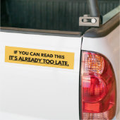 If You Can Read This It's Already Too Late Autoaufkleber (Auf Lkw)