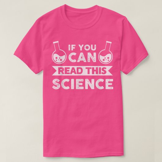 If You Can Read This, Science  T-Shirt (Design vorne)