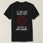 If You Can Read This You're In Fart Range T-Shirt (Design vorne)