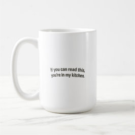 If You Can Read This You're In My Kitchen Premium Kaffeetasse