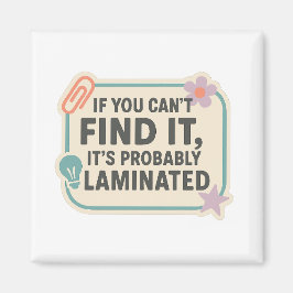 If You Can’t Find It, It’s Probably Laminated Magnet
